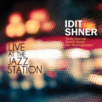 Live at the Jazz Station by Idit Shner