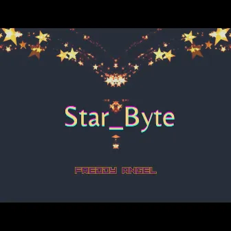 Star_Byte by Freddy Angel