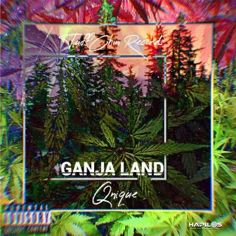 Ganja Land by Qnique