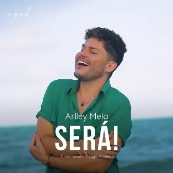 Será! by Arlley Melo