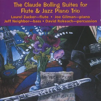 Bolling: Suites for Flute & Jazz Piano Trio by Joe Gilman