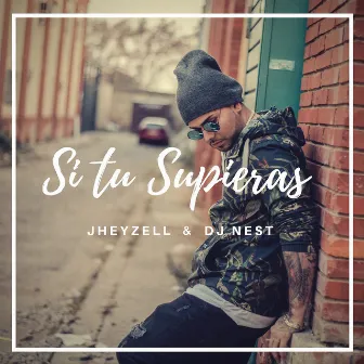 Si Tu Supieras by Jheyzell