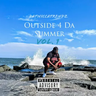 Outside 4 Da Summer, Vol. 1 by DatNiccaTrendz