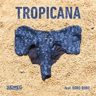 TROPICANA (feat. Boro Boro) by Ludwig