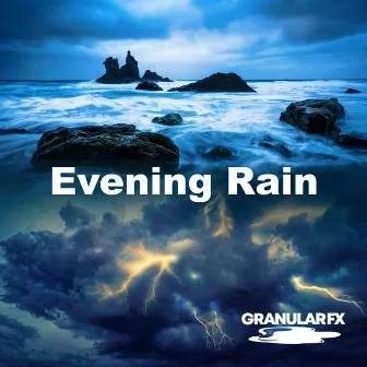 Evening Rain by Granular FX