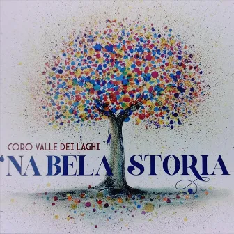 'Na Bela Storia by Coro Valle Dei Laghi