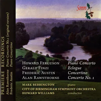 Ferguson, Finzi, Austin, Rawsthorne: Works for Piano and Orchestra by Howard Williams