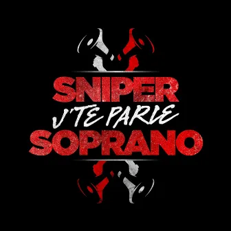 J' te parle by SNIPER