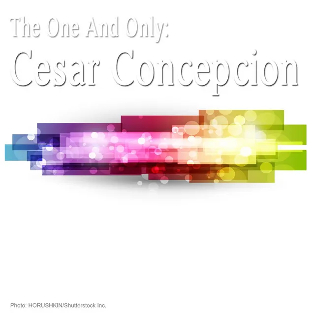 The One And Only: Cesar Concepcion