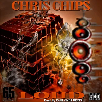 Loud by Chris Chips