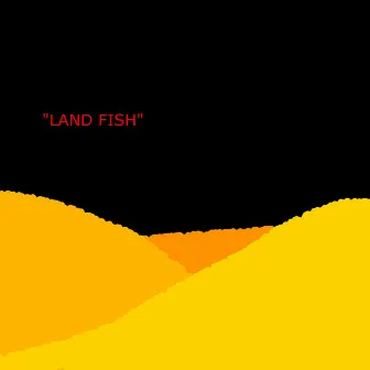 Land Fish by ne