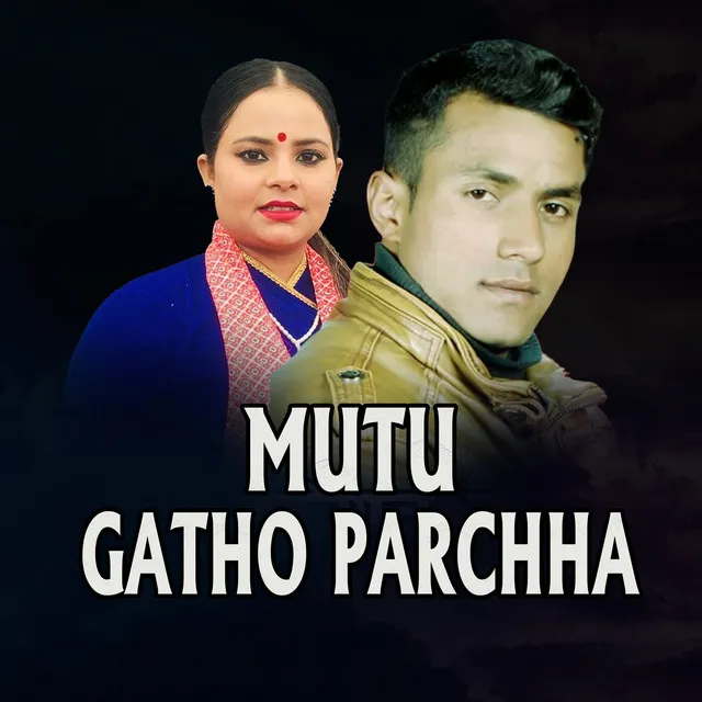 MUTU GATHO PARCHHA