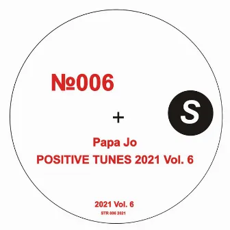 POSITIVE TUNES 2021, Vol. 6 by Papa Jo