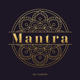 Mantra - Sacred Earth, Healing Meditation Music for Inner Peace by Sai Aadhya