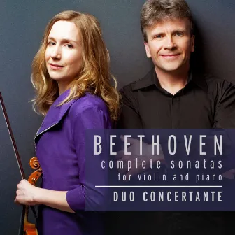 Beethoven Violin and Piano Sonatas by Duo Concertante