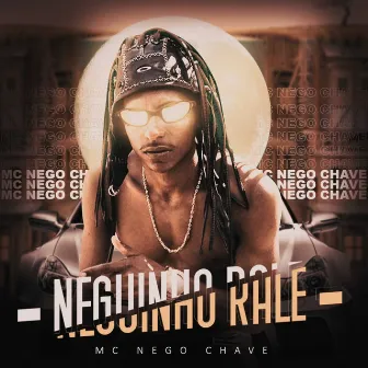 Neguinho Rale by Mc Nego Chave