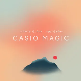 Casio Magic (with Matisyahu) by Coyote Island