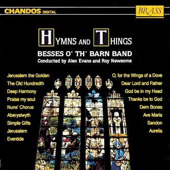 Hymns And Things by Besses O' Th' Barn Band