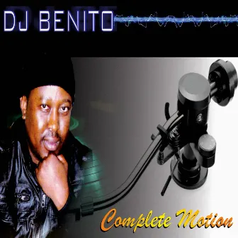 Complete Motion by D.J. Benito