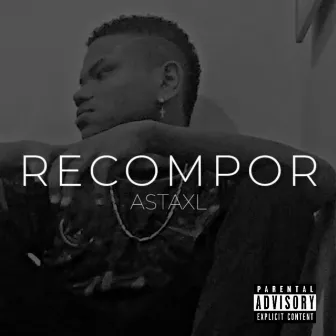 RECOMPOR by ASTAXL