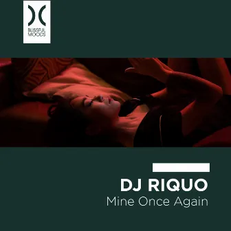 Mine Once Again by DJ Riquo