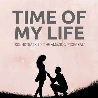 The Time of My Life (Soundtrack to 