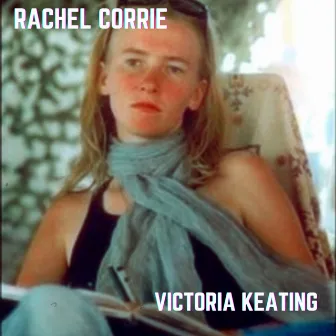 Rachel Corrie by Victoria Keating