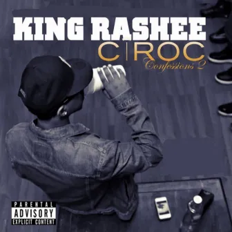 Ciroc Confessions 2 by King Rashee