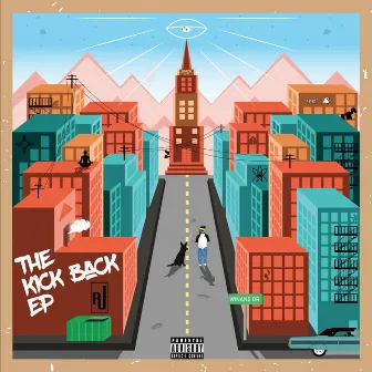 The Kick Back - EP by R.J. Trujillo