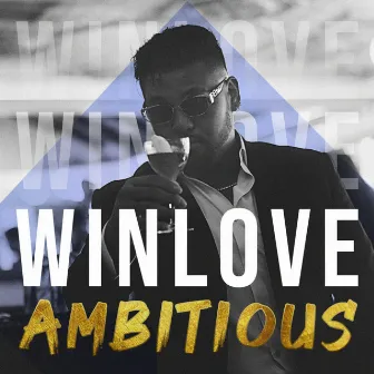 Ambitious by Winlove