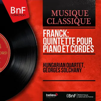 Franck: Quintette pour piano et cordes (Mono Version) by Zoltan Szekely