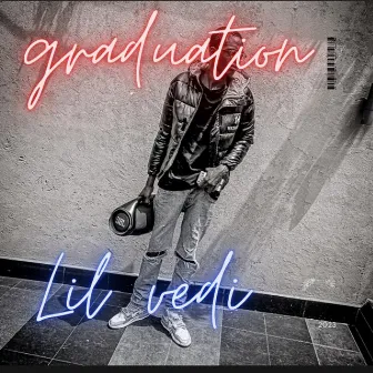 Graduation by Lil Vedi