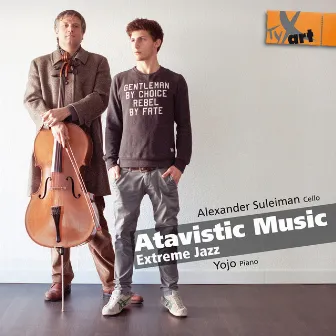 Atavistic Music: Extreme Jazz by Alexander Suleiman