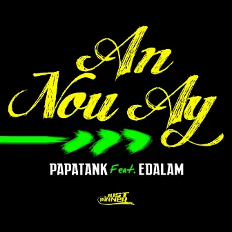 An nou ay by PAPA TANK