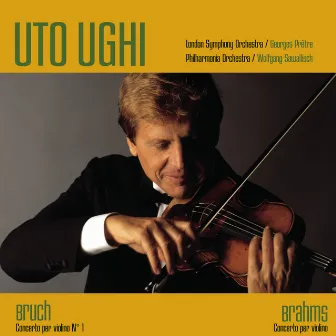 Brahms/Bruch: Concerto Per Violino by Uto Ughi