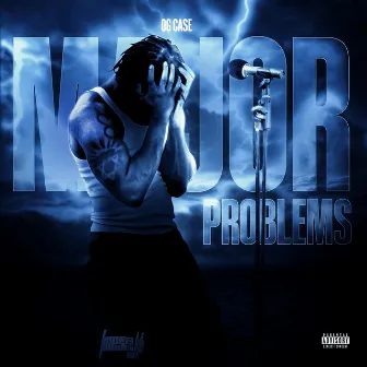 Major Problems by OG Case