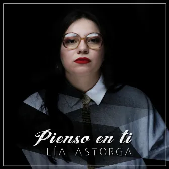 Pienso en Tí by Lía Astorga