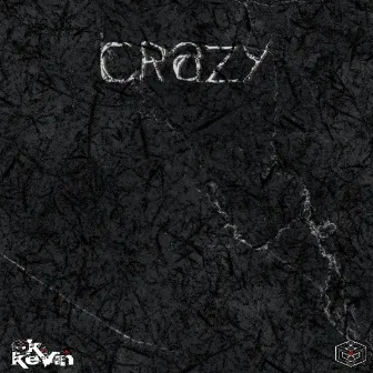 Crazy by OK. Kevin