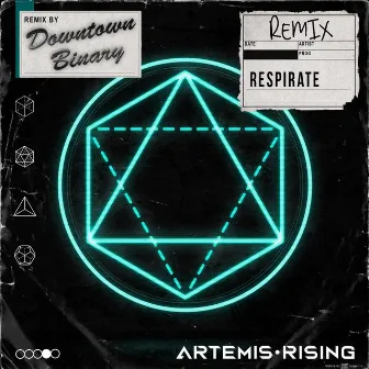 Respirate (Downtown Binary Remix) by Artemis Rising