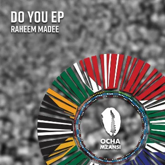 Do You EP by Raheem Madee