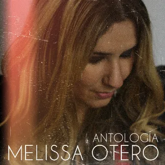 Antología by Melissa Otero