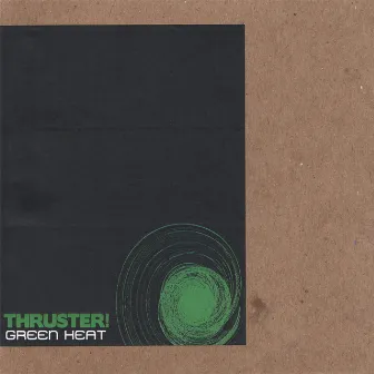 Green Heat by THRUSTER!