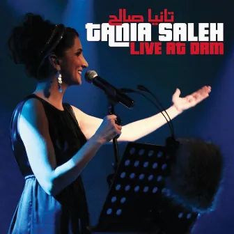 Live At Drm by Tania Saleh