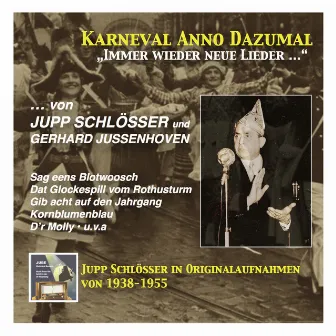 Karneval anno dazumal: Immer wieder neue Lieder – Jupp Schlösser & Gerhard Jussenoven (2016 Remaster) by Gerhard Jussenhoven