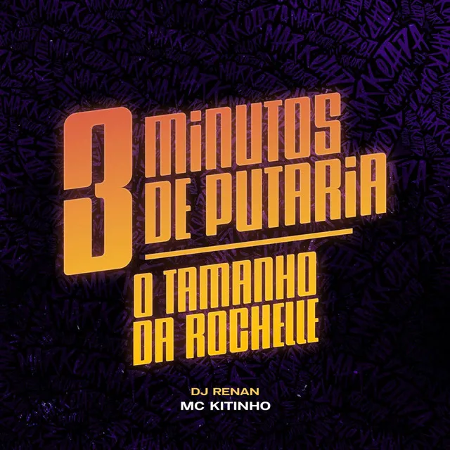 3 Minutos de Putaria - O Tamanho da Rochelle