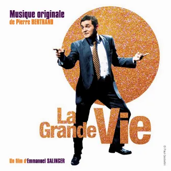 La grande vie (Bande originale du film d'Emmanuel Salinger) by Pierre Bertrand