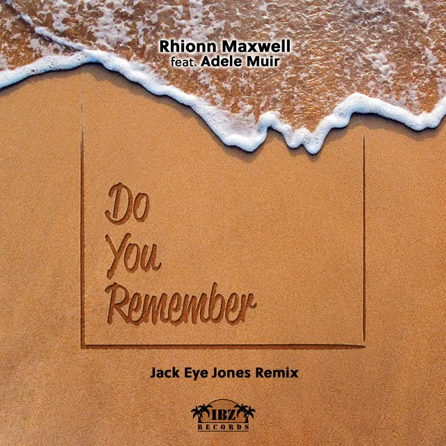 Do You Remember - Jack Eye Jones Remix