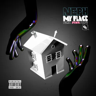 My Place by Neph