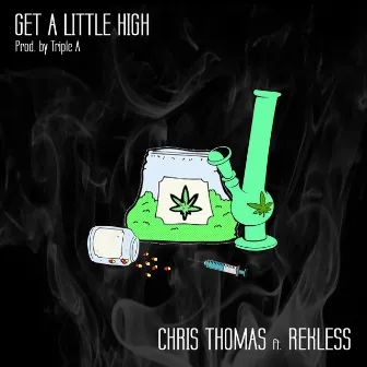 Get a Little High by Chris Thomas