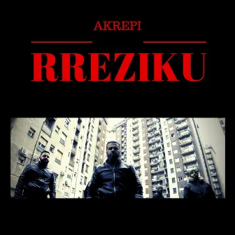 Rreziku by AKREPI